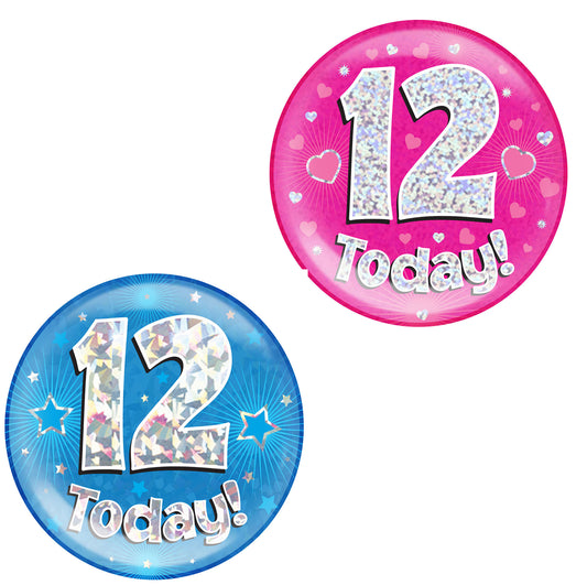 12th Birthday Badge - 6" (152mm) Bling Badge In Either Pink Or Blue - Perfect For The Birthday Girl Or Boy - Badge Says "12 Today"