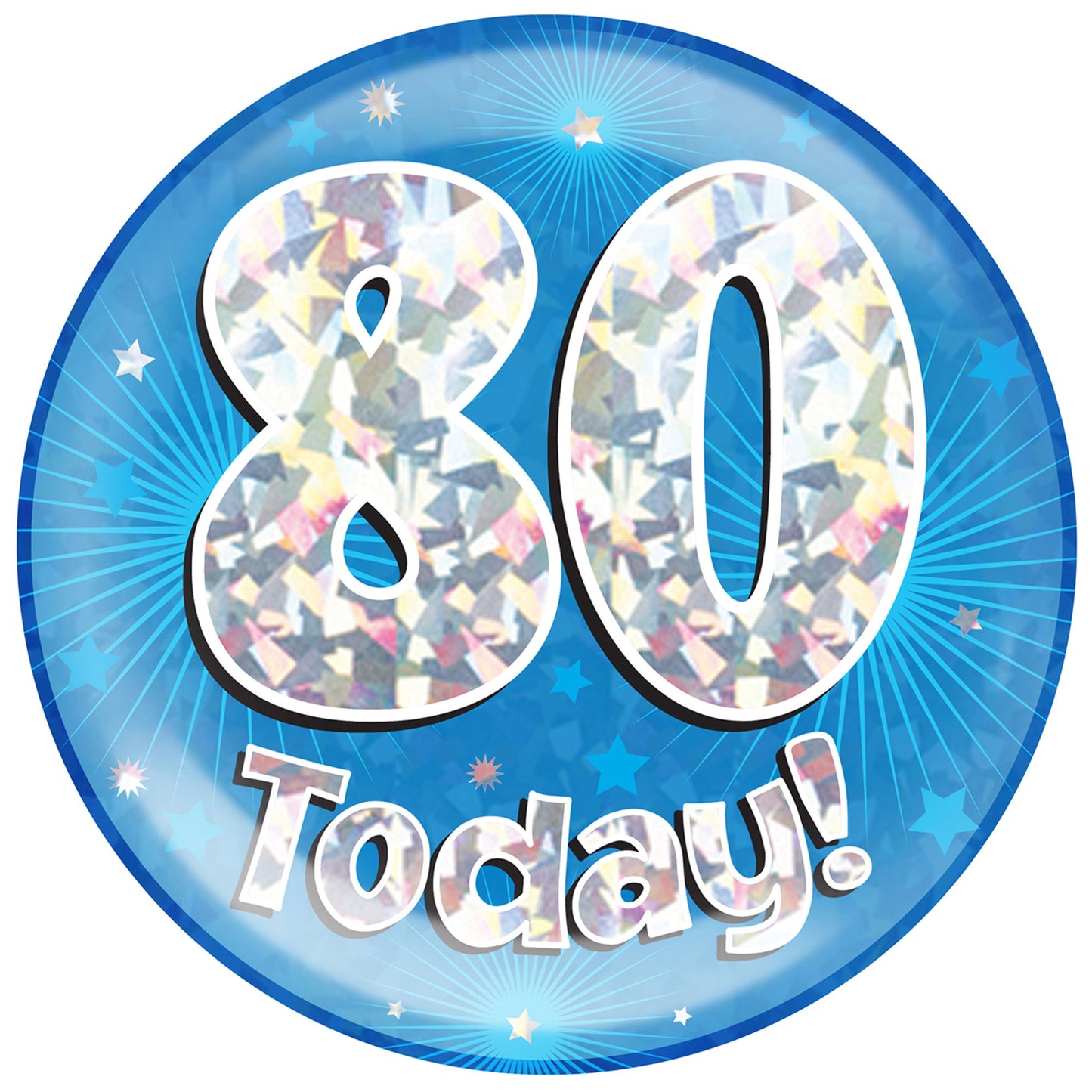 80th Birthday Badge - 6" (152mm) Bling Badge In Either Pink Or Blue - Perfect For The Birthday Girl Or Boy - Badge Says "80 Today"